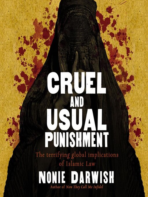 Title details for Cruel and Usual Punishment by Nonie Darwish - Wait list